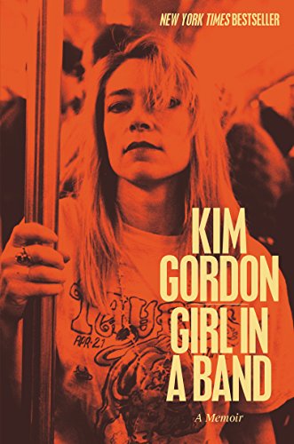 Girl in a Band: A Memoir Hardcover Signed Kim Gordon