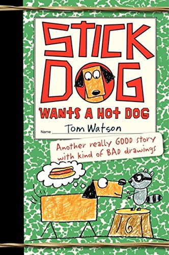 Stock image for Stick Dog Wants a Hot Dog for sale by Better World Books: West