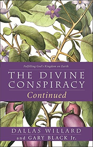 9780062296108: The Divine Conspiracy Continued: Fulfilling God's Kingdom on Earth