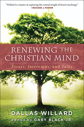 Beispielbild fr Renewing the Christian Mind: Essays, Interviews, and Talks zum Verkauf von Goodwill Books