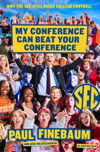 Beispielbild fr My Conference Can Beat Your Conference: Why the SEC Still Rules College Football zum Verkauf von SecondSale