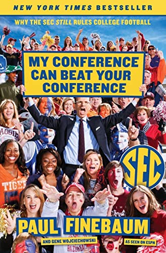 Beispielbild fr My Conference Can Beat Your Conference: Why the SEC Still Rules College Football zum Verkauf von ThriftBooks-Atlanta