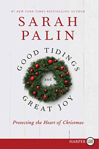 9780062297891: Good Tidings and Great Joy: Protecting the Heart of Christmas