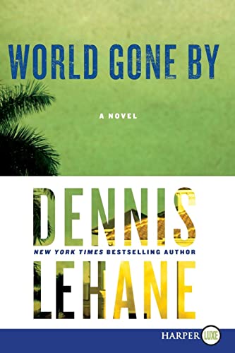 9780062298607: World Gone By: A Novel