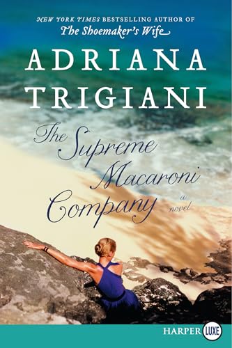 The Supreme Macaroni Company: A Novel (9780062298782) by Trigiani, Adriana