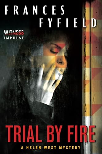 9780062301178: Trial by Fire: A Helen West Mystery