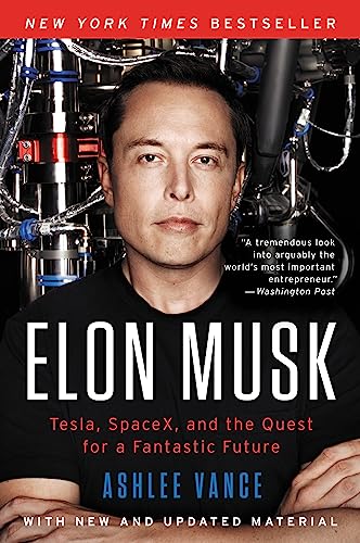 Imagen de archivo de Elon Musk: Tesla, SpaceX, and the Quest for a Fantastic Future a la venta por Gulf Coast Books