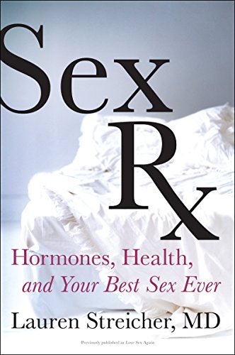 9780062301529: Sex RX: Hormones, Health, and Your Best Sex Ever