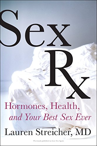 Imagen de archivo de Sex Rx: Hormones, Health, and Your Best Sex Ever a la venta por Open Books