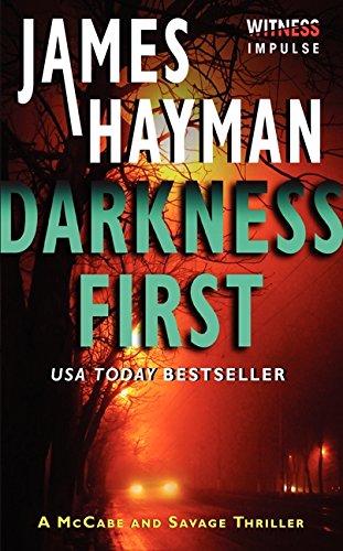 Stock image for Darkness First : A Mccabe and Savage Thriller for sale by Better World Books