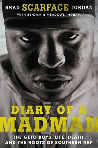 9780062302632: Diary of a Madman: The Geto Boys, Life, Death, and the Roots of Southern Rap