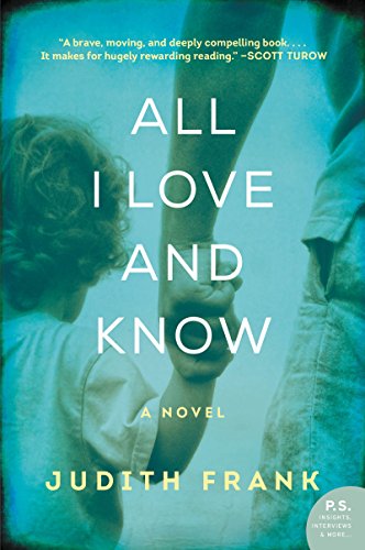 9780062302892: All I Love and Know: A Novel