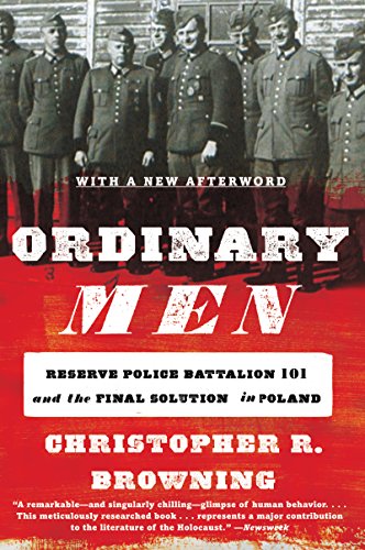 Stock image for Ordinary Men : Reserve Police Battalion 101 and the Final Solution in Poland for sale by Better World Books