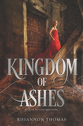 Stock image for Kingdom of Ashes (Wicked Thing) for sale by Decluttr