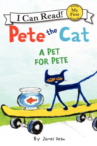 Beispielbild fr Pete the Cat: A Pet for Pete (My First I Can Read zum Verkauf von Russell Books
