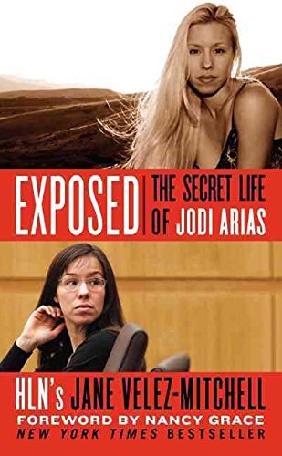 9780062304018: Exposed: The Secret Life of Jodi Arias