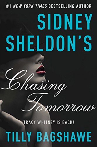 Beispielbild fr Sidney Sheldon's Chasing Tomorrow (Tracy Whitney) zum Verkauf von ZBK Books