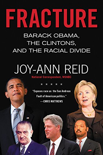 9780062305268: Fracture: Barack Obama, the Clintons, and the Racial Divide
