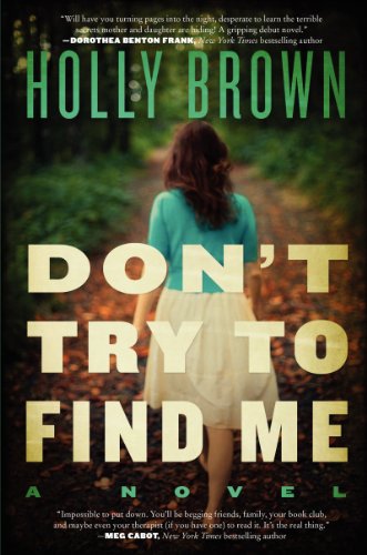 Beispielbild fr Don't Try to Find Me : A Novel zum Verkauf von Better World Books