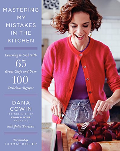 9780062305909: Mastering My Mistakes in the Kitchen: Learning to Cook with 65 Great Chefs and Over 100 Delicious Recipes