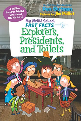 Beispielbild fr My Weird School Fast Facts: Explorers, Presidents, and Toilets zum Verkauf von SecondSale