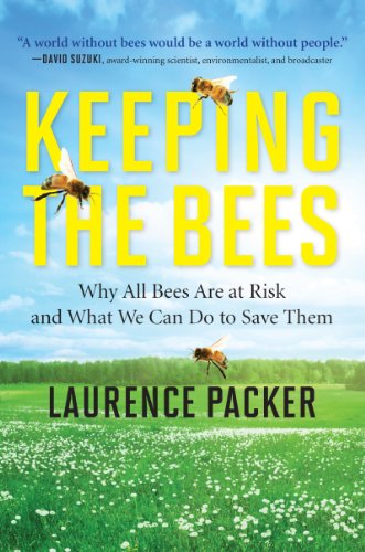 Imagen de archivo de Keeping the Bees: Why All Bees Are at Risk and What We Can Do to Save Them a la venta por BooksRun