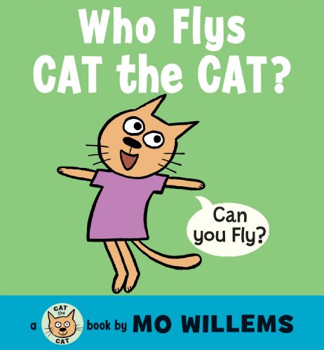 Stock image for Who Flies, Cat the Cat? (Cat the Cat (Hardcover)) for sale by SecondSale