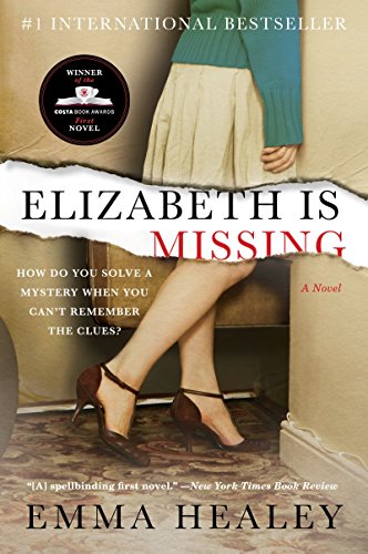 Beispielbild fr Elizabeth Is Missing : A Novel zum Verkauf von Better World Books