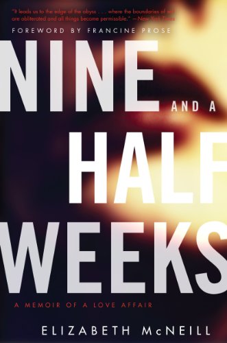 Stock image for Nine and a Half Weeks : A Memoir of a Love Affair for sale by Better World Books: West