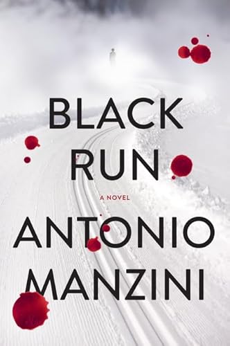 Beispielbild fr Black Run : A Novel zum Verkauf von Better World Books