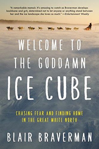 9780062311573: Welcome to the Goddamn Ice Cube: Chasing Fear and Finding Home in the Great White North [Idioma Ingls]