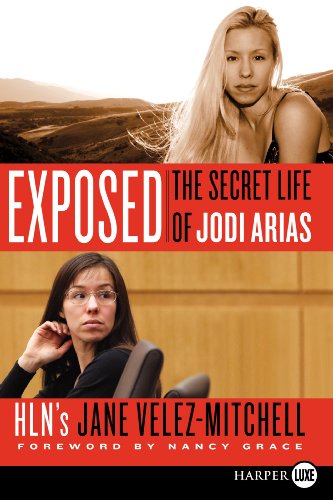 9780062311818: Exposed: The Secret Life of Jodi Arias