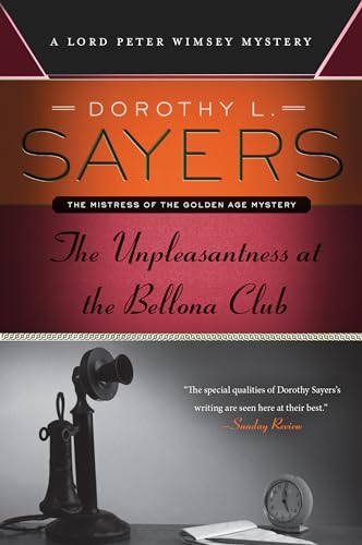 9780062311917: The Unpleasantness at the Bellona Club: A Lord Peter Wimsey Mystery