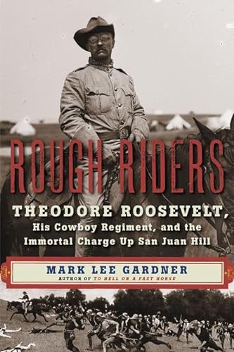 Beispielbild fr Rough Riders: Theodore Roosevelt, His Cowboy Regiment, and the Immortal Charge Up San Juan Hill zum Verkauf von Wonder Book