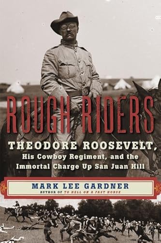 Imagen de archivo de Rough Riders: Theodore Roosevelt, His Cowboy Regi a la venta por Russell Books