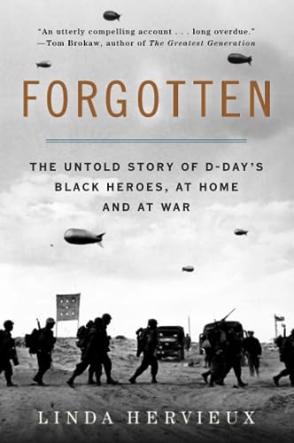 Stock image for Forgotten: The Untold Story of D-Day's Black Heroes, at Home and at War for sale by ThriftBooks-Reno