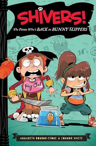 Imagen de archivo de The Pirate Who's Back in Bunny Slippers (Shivers!, 2) a la venta por Gulf Coast Books