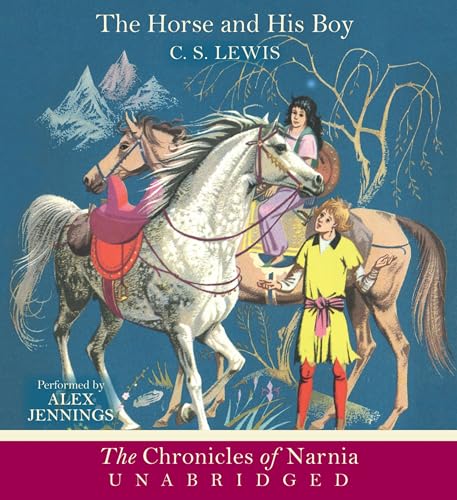 The Horse and His Boy CD: The Classic Fantasy Adventure Series (Official Edition) (The Chronicles of Narnia) (9780062314574) by Lewis, C. S.