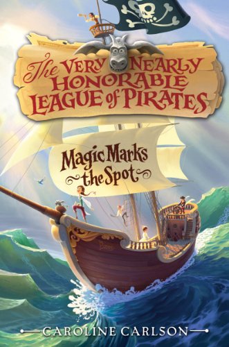 Stock image for Magic Marks the Spot (Very Nearly Honorable League of Pirates) for sale by ThriftBooks-Atlanta