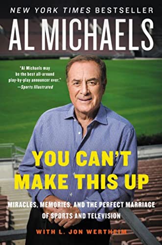 Beispielbild fr You Can't Make This Up : Miracles, Memories, and the Perfect Marriage of Sports and Television zum Verkauf von Better World Books