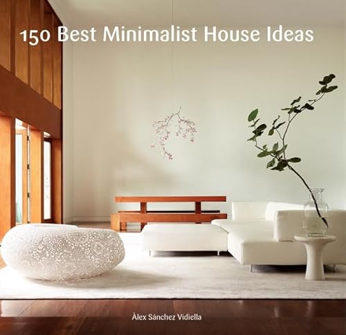 9780062315472: 150 best minimalist house ideas