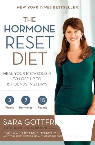 9780062316257: The Hormone Reset Diet: Heal Your Metabolism to Lose Up to 15 Pounds in 21 Days