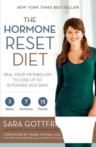 Stock image for The Hormone Reset Diet: Heal Your Metabolism to Lose Up to 15 Pounds in 21 Days for sale by Dream Books Co.