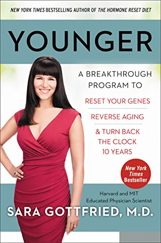 Beispielbild fr Younger: A Breakthrough Program to Reset Your Genes, Reverse Aging, and Turn Back the Clock 10 Years zum Verkauf von Ergodebooks