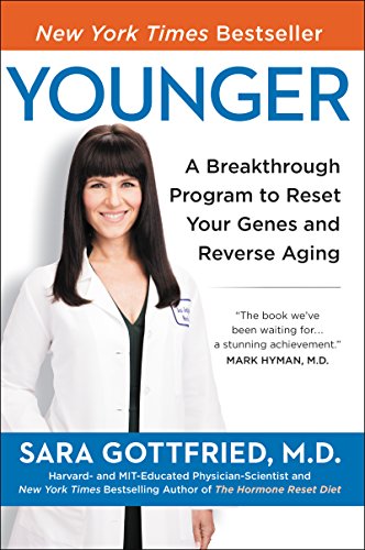 9780062316288: Younger: A Breakthrough Program to Reset Your Genes, Reverse Aging, and Turn Back the Clock 10 Years