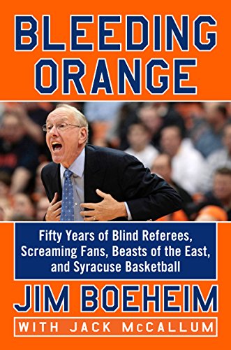 Beispielbild fr Bleeding Orange: Fifty Years of Blind Referees, Screaming Fans, Beasts of the East, and Syracuse Basketball zum Verkauf von SecondSale