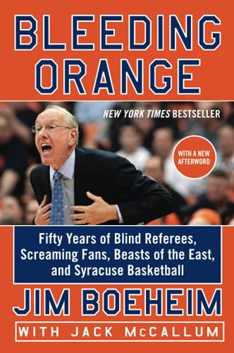 Stock image for Bleeding Orange: Fifty Years of Blind Referees, Screaming Fans, Beasts of the East, and Syracuse Basketball for sale by SecondSale