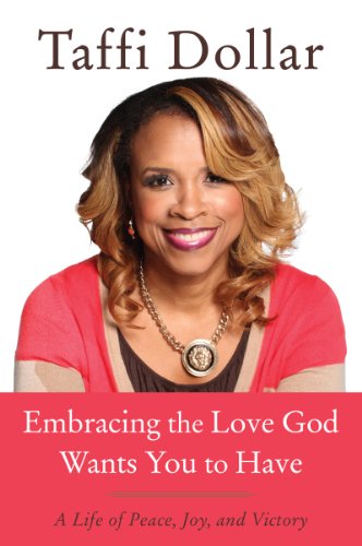 Imagen de archivo de Embracing the Love God Wants You to Have: A Life of Peace, Joy, and Victory a la venta por Gulf Coast Books