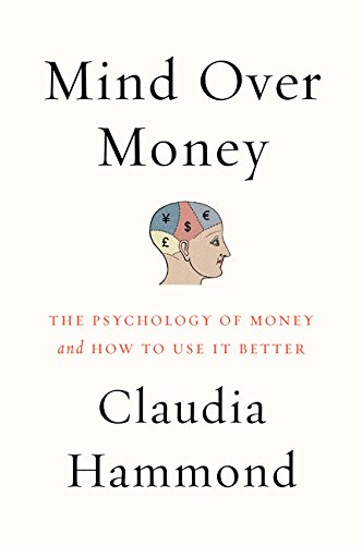 9780062317001: Mind Over Money: The Psychology of Money and How to Use It Better