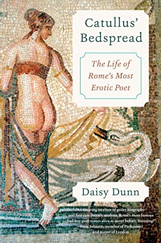 Stock image for Catullus' Bedspread: The Life of Rome's Most Erotic Poet for sale by SecondSale